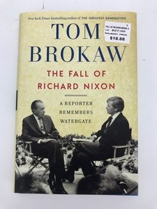 Tom Brokaws The Fall of Richard Nixon - Hardcover Book
