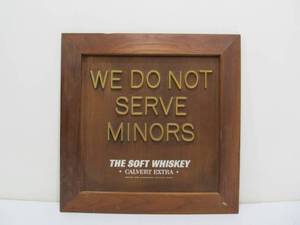 lot 82 image: Vintage Calvert Extra We Do Not Serve Minors Whiskey Bar Sign