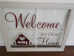 Welcome to Our Home 18 x 22...