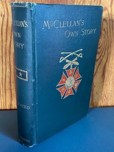lot 307 image: Antique Book Mc Clellans Own Story