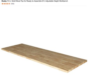 HUSKY 72 in. Solid Wood Top for Ready-To-Assemble 6 ft. Adjustable Height Work Bench. See Pictures