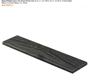 CAP A TREAD Aspen Oak BlackNoble Oak 47 in. L x 12-18 in. D x 1-1116 in. H Vinyl Right Return to Cover Stairs 1 in. Thick. See Pictures