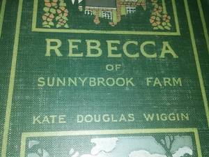 Rebecca of Sunnybrook Farm by Kate Douglas Wiggin 1903