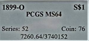 lot 886 image: 1899 O Morgan Silver Dollar - MS 64, Graded by PGCS. Choice Uncirculated. Series 52 Coin 76
