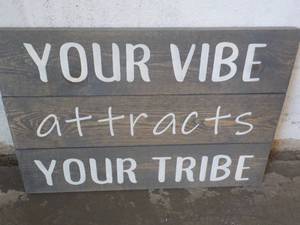 Your Vibe Attracts Your Tribe Sign ...