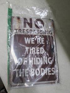 lot 154 image: no trespassing were tired of hidin...
