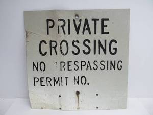 lot 93 image: Vintage Private Crossing Railroad Sign