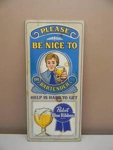 lot 34 image: VINTAGE 1960s PABST BLUE RIBBON BEER WOOD BAR SIGN BE NICE TO THE BARTENDER - VERY COOL - APPROX 11 BY 24 - SEE PICTURES