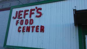 Signage from Jeffs Food Center