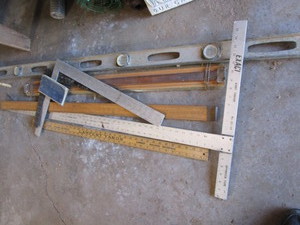 Levels, T-square, rafter square...