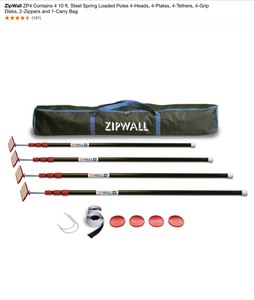 ZipWall ZP4 Contains 4 10 ft. Steel Spring Loaded Poles 4-Heads, 4-Tethers, 4-Grip Disks, 2-Zippers and 1-Carry Bag See Pictures
