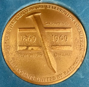 Golden Spike Centennial Celebration Commission Coin 1869-1969