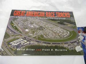 lot 62 image: DAVID OLIVER and FRANK B. MORMILLO GREAT AMERICAN RACE TRACKS A PANORAMIC VIEW OF THE TOP AUTORACE CIRCUITS COAST TO COAST BOOK - NICE - GREAT PIECE - SEE PICTURES