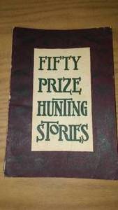 lot 177 image: Fifty Prize Hunting Stories 1911 Original Copyright Harrington & Richardson- H & R Arms Co. Third Edition-1930.