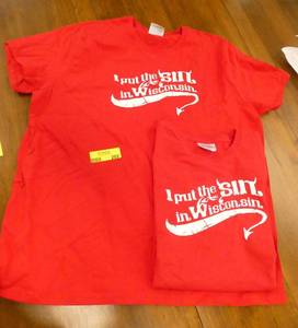 2 tshirts  I put the Sin in Wisconsin size lg and xl