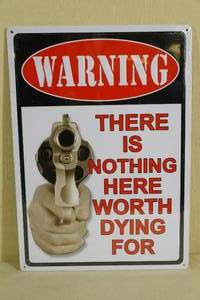 Tin Sign - There is Nothing Here Worth Dying For