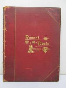 lot 209 image: Large Antique 1880s Illustrated Book Recent Ideals of American Art