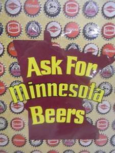 RARE - VINTAGE ASK FOR MINNESOTA BEERS KEEP MINNESOTA BREWING CARDBOARD ADVERTISING SIGN - VERY NICE FOR ITS AGE - GREAT COLLECTIBLE PIECE - APPROX 11 By 14 - SEE PICTURES