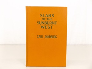 lot 90 image: SIGNED First Edition Book Slabs of The Sunburnt West by Carl Sandburg