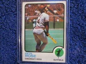 1. 1973 Topps Pete Rose Card...