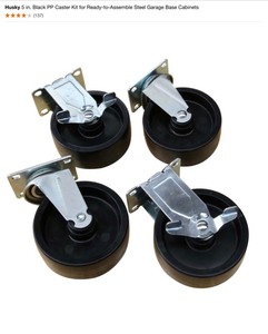 Husky 4 in. Caster Kit for Regular Duty & 5 in. Caster Kits For Read-to-Assemble Garage Base Cabinets. See Pictures