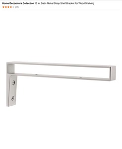 Home Decorators Collection 10 in. Satin Nickel Strap Shelf Bracket for Wood Shelving & Liberty 6 in. Painted Brushed Brass Steel Post Style Decorative Shelf Bracket (2-Pack). See Pictures