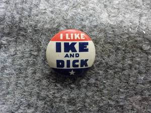 lot 23 image: I Like IKE and DICK Button ...