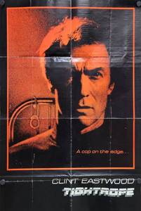 1984 Clint Eastwood Tightrope Movie Poster - 25 x 34-12 - Looks like an Original that someone trimmed the white border and the credits off