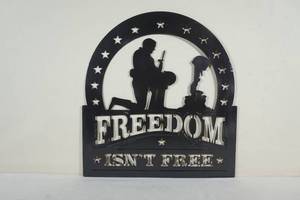 lot 60 image: Laser Cut Freedom Isnt Free Metal Sign