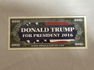 lot 89 image: Donald Trump for President 2016 Commemorative Bill