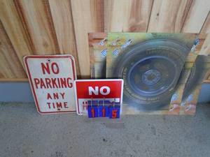Heavy no parking steel sign, No hunting & Nascar signs. As shown.