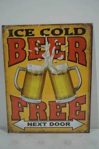 lot 70 image: NEW Novelty Beer Free Next Door Metal Sign