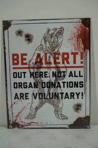 lot 71 image: NEW Novelty Be Alert Organ Donations Metal Sign