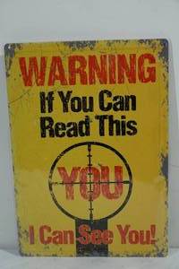 lot 75 image: NEW Novelty If You Can Read This Metal Sign