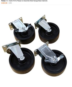 (3) Husky 5 in. Caster Kit for Ready-to-Assemble Steel Garage Base Cabinets. See Pictures