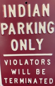 lot 34 image: Metal Indian Parking Only Sign
