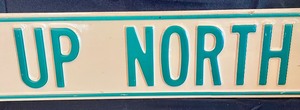 lot 40 image: Up North Metal Street Sign