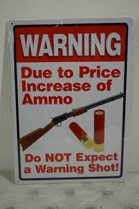NEW Novelty Ammo Price�Warning Shot Metal Sign
