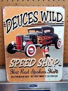 lot 198 image: Deuces Wild Speed Shop 12-12 W x 16 H Tin Sign