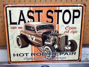 lot 197 image: Last Stop Hot Rod Repair 12-12 W x 16 H Tin Sign