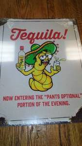 Tequila Pants Optional Metal Sign