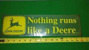 lot 527 image: John Deere Metal Sign, Nothing Runs Like a Deere