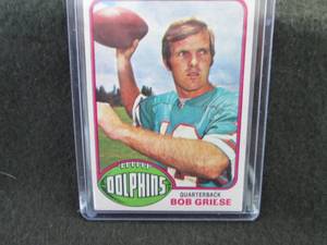 168. 1976 Topps Bob Griese Card...