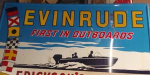 VERY RARE SHOP ADVERTISING PIECE - VINTAGE EVINRUDE FIRST IN OUTBOARDS METAL ADVERTISING SIGN - FANTASTIC PIECE - LARGE APPROX 72 By 48 - SEE PICTURES