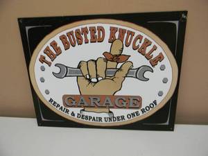THE BUSTED KNUCKLE GARAGE TIN SIGN - PERFECT FOR THE SHOP - COOL PIECE - APPROX 16 By 13 - SEE PICTURES