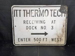 lot 420 image: ITT Thermo Tech Receiving Dock No. 3 Enter 500 Ft. West Sign