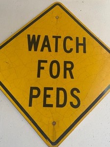 Large Metal Watch for Peds Sign