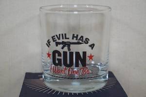 2 If Evil Has a Gun I Want One Too Whiskey Glasses
