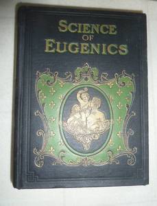 Antique book - 1914 Science of Eugenics - Sex, Love, Marriage Maternity