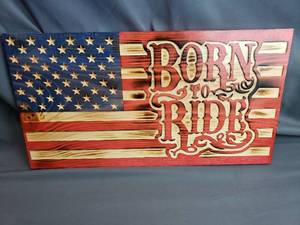 lot 4 image: Born to Ride CNC Burned Wood American Flag